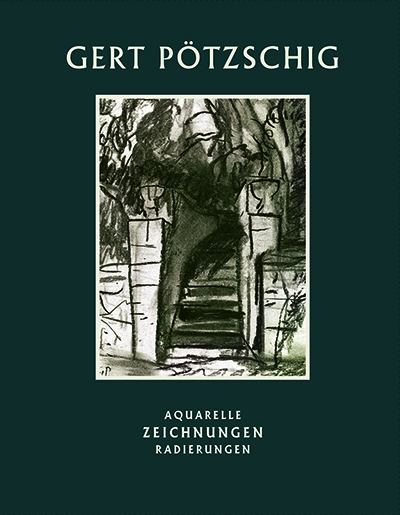 Gert Pötzschig: Aquarelle, Zeichnungen, Radierungen