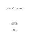 Gert Pötzschig: Aquarelle, Zeichnungen, Radierungen